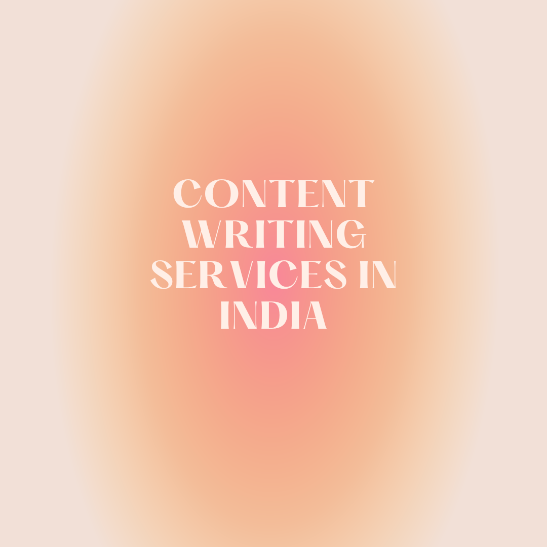 Content Writing Services in India | Trustworthy Editorial services