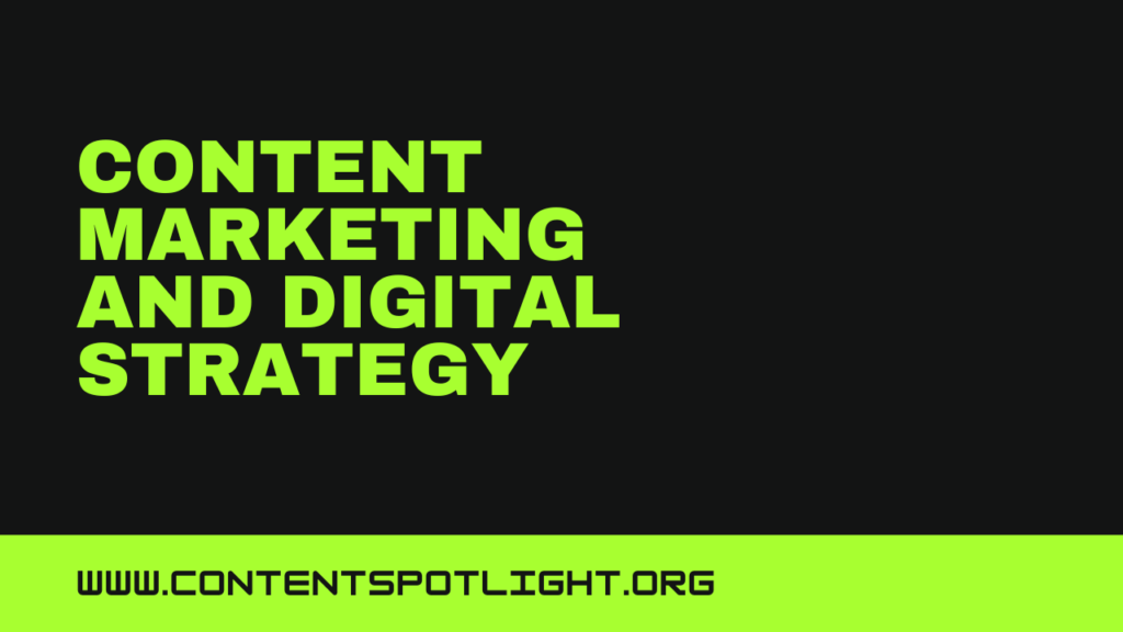 Content marketing and digital strategy